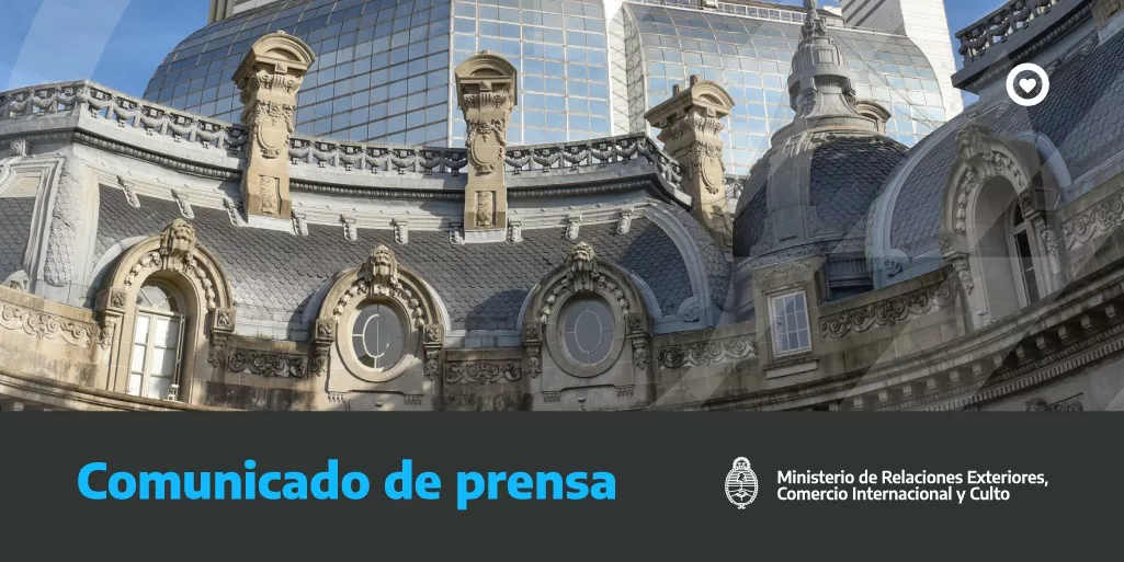Cancilleria argentina, comunicado de prensa institucional